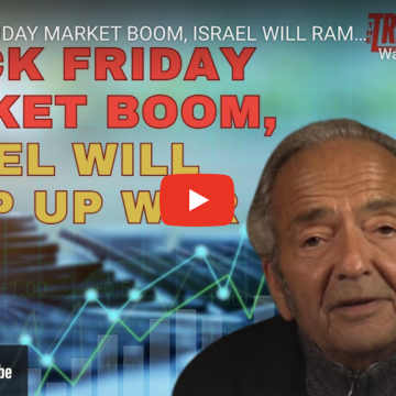 BLACK FRIDAY MARKET BOOM, ISRAEL WILL RAMP UP WAR
